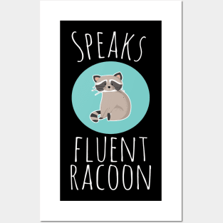 Cute Speaks Fluent Racoon Posters and Art